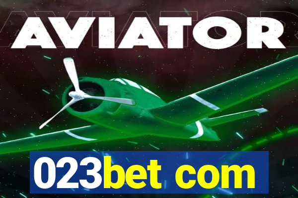 023bet com